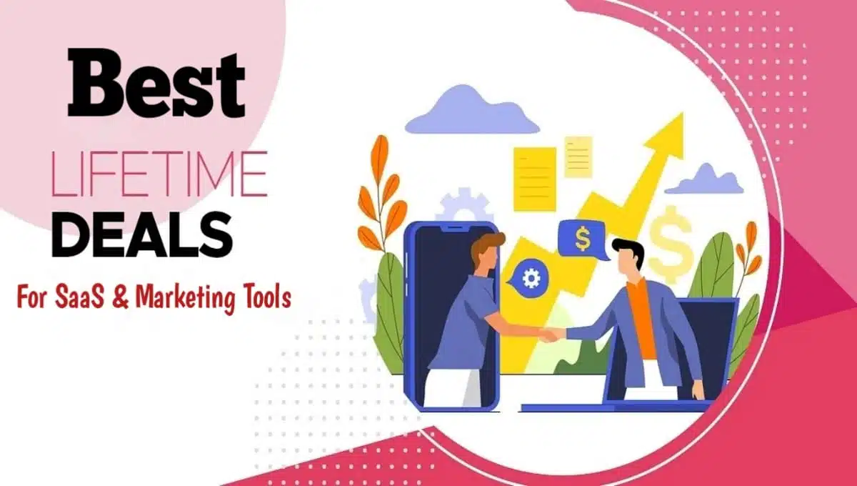Best Lifetime Deals for SaaS & Marketing Tools